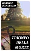 Trionfo della Morte (eBook, ePUB)