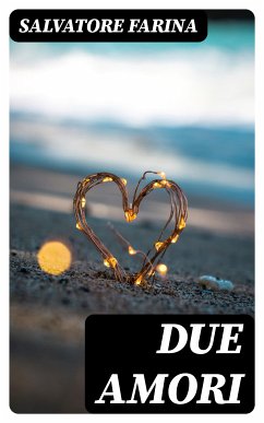 Due amori (eBook, ePUB) - Farina, Salvatore