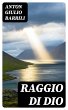 Raggio di Dio (eBook, ePUB) - Bild 1