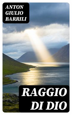 Raggio di Dio (eBook, ePUB) - Barrili, Anton Giulio