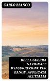 Della guerra nazionale d'insurrezione per bande, applicata all'Italia (eBook, ePUB)