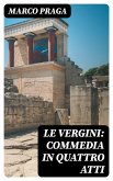 Le vergini: commedia in quattro atti (eBook, ePUB)