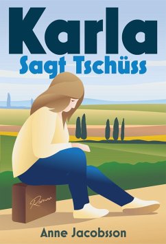 KARLA SAGT TSCHÜSS (eBook, ePUB) - Jacobsson, Anne