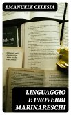 Linguaggio e proverbi marinareschi (eBook, ePUB)