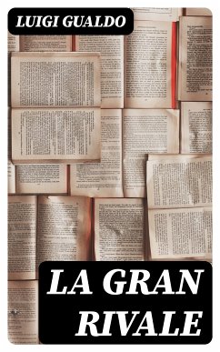 La gran rivale (eBook, ePUB) - Gualdo, Luigi