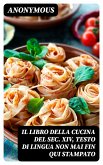 Il libro della cucina del sec. XIV, testo di lingua non mai fin qui stampato (eBook, ePUB)