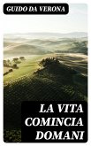 La vita comincia domani (eBook, ePUB)