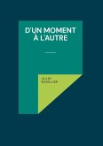 D'un Moment à l'Autre (eBook, ePUB)