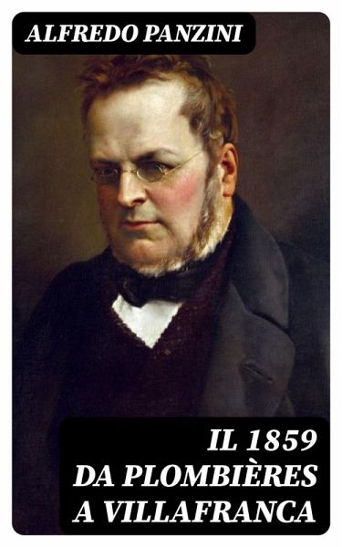 Il 1859 da Plombières a Villafranca (eBook, ePUB)