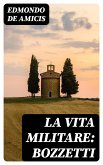 La vita militare: bozzetti (eBook, ePUB)