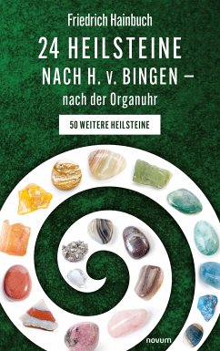 24 Heilsteine nach H. v. Bingen – nach der Organuhr (eBook, ePUB) - Hainbuch, Friedrich