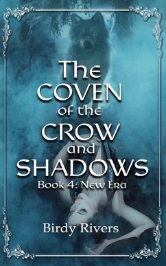 The Coven of the Crow and Shadows: New Era (The Coven Series, #4) (eBook, ePUB) - Rivers, Birdy