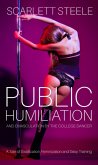 Public Humiliation And Emasculation By The College Dancer - A Tale of Sissification,Feminization and Sissy Training (eBook, ePUB) Public Humiliation And Emasculation By The College Dancer - A Tale of Sissification,Feminization and Sissy Training (eBook, ePUB)