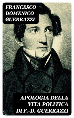Cover Apologia della vita politica di F.-D. Guerrazzi (eBook, ePUB)
