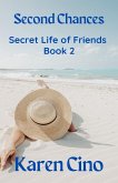 Second Chances (Secret Life of Friends, #2) (eBook, ePUB)