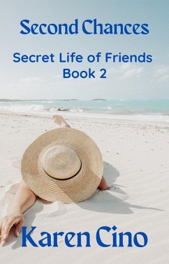 Second Chances (Secret Life of Friends, #2) (eBook, ePUB) - Cino, Karen