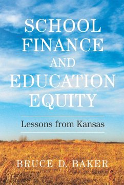 School Finance and Education Equity (eBook, ePUB) - Baker, Bruce D.
