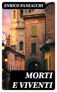 Morti e viventi (eBook, ePUB) - Panzacchi, Enrico