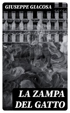 La zampa del gatto (eBook, ePUB) - Giacosa, Giuseppe