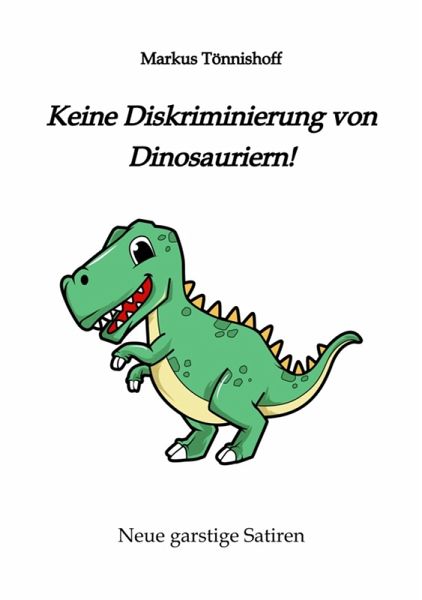 Keine Diskriminierung von Dinosauriern (eBook, ePUB) Keine Diskriminierung von Dinosauriern (eBook, ePUB)