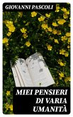 Miei Pensieri di varia Umanità (eBook, ePUB)