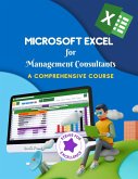 Microsoft Excel for Management Consultants : A Comprehensive Course (eBook, ePUB)