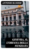 Ginevra, o, L'Orfana della Nunziata (eBook, ePUB)