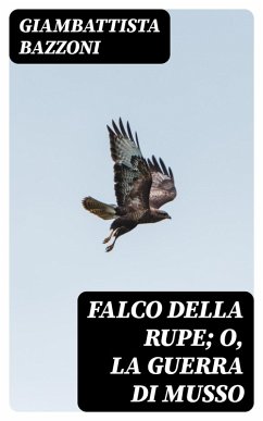 Cover Falco della rupe; O, La guerra di Musso (eBook, ePUB)