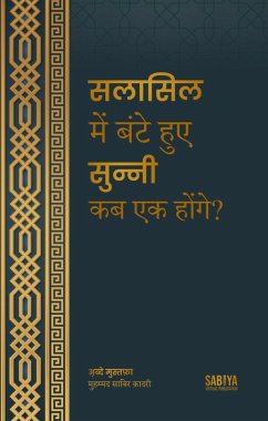 Cover Salasil Mein Bante Hue Sunni Kab Ek Honge? Hindi (Abde Mustafa Official) (eBook, ePUB)
