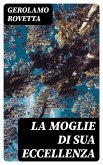 La moglie di Sua Eccellenza (eBook, ePUB)