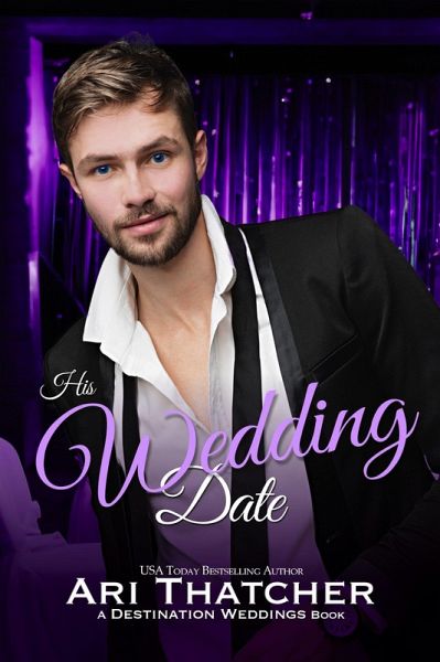 His Wedding Date (Destination Weddings, #1) (eBook, ePUB)