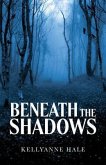 Beneath the Shadows (eBook, ePUB) Beneath the Shadows (eBook, ePUB)