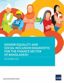 Gender Equality and Social Inclusion Diagnostic for the Finance Sector in Bangladesh (eBook, ePUB)
