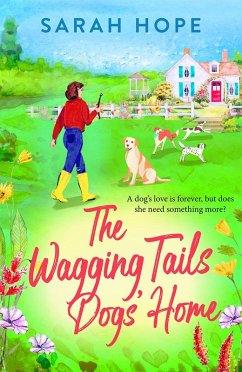 The Wagging Tails Dogs' Home (eBook, ePUB) - Hope, Sarah
