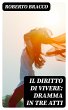 Il diritto di vivere: Dramma in tre... - Bild 1