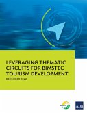 Leveraging Thematic Circuits for BIMSTEC Tourism Development (eBook, ePUB)