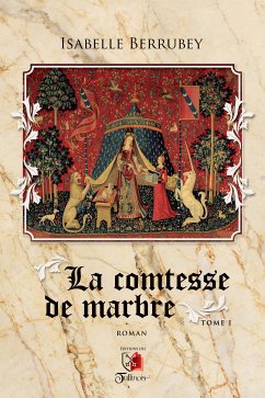 La comtesse de marbre - Tome 1 (eBook, ePUB) - Berrubey, Isabelle