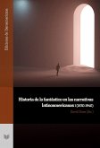 Historia de lo fantástico en las narrativas latinoamericanas. n 1, (1830-1940) (eBook, ePUB)