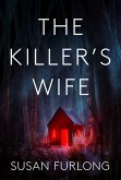 The Killer's Wife (eBook, ePUB) The Killer's Wife (eBook, ePUB)
