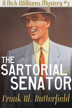 The Sartorial Senator (A Nick Williams Mystery, #3) (eBook, ePUB) - Butterfield, Frank W.