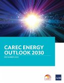 CAREC Energy Outlook 2030 (eBook, ePUB) CAREC Energy Outlook 2030 (eBook, ePUB)