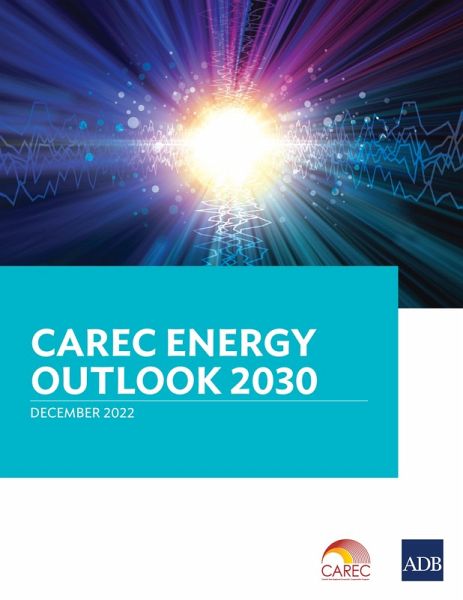 CAREC Energy Outlook 2030 (eBook, ePUB) CAREC Energy Outlook 2030 (eBook, ePUB)