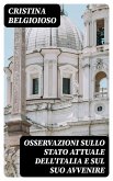 Osservazioni sullo stato attuale dell'Italia e sul suo avvenire (eBook, ePUB)