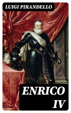 Enrico IV (eBook, ePUB) - Pirandello, Luigi