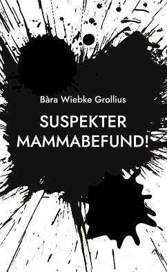 Suspekter Mammabefund! (eBook, ePUB) - Grollius, Bàra Wiebke