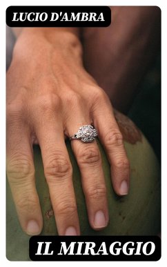 Il Miraggio (eBook, ePUB) - D'Ambra, Lucio