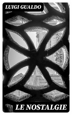 Le nostalgie (eBook, ePUB) - Gualdo, Luigi
