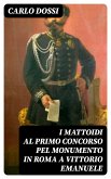 I mattoidi al primo concorso pel monumento in Roma a Vittorio Emanuele (eBook, ePUB)