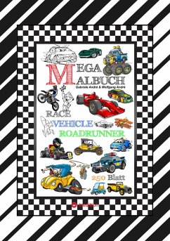 XXL MEGA MALBUCH - RACE ON - TOLLE VEHICLE MOTIVE - CARS - FLUGZEUGE - BOOTE - JETSKI - QUAD - MOTORRÄDER - UFO (eBook, ePUB) - André, Gabriele; André, Wolfgang