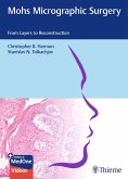 Mohs Micrographic Surgery: From Layers to Reconstruction (eBook, PDF)